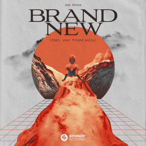 ดาวน์โหลดและฟังเพลง Brand New(feat. your friend polly) พร้อมเนื้อเพลงจาก Joe Stone