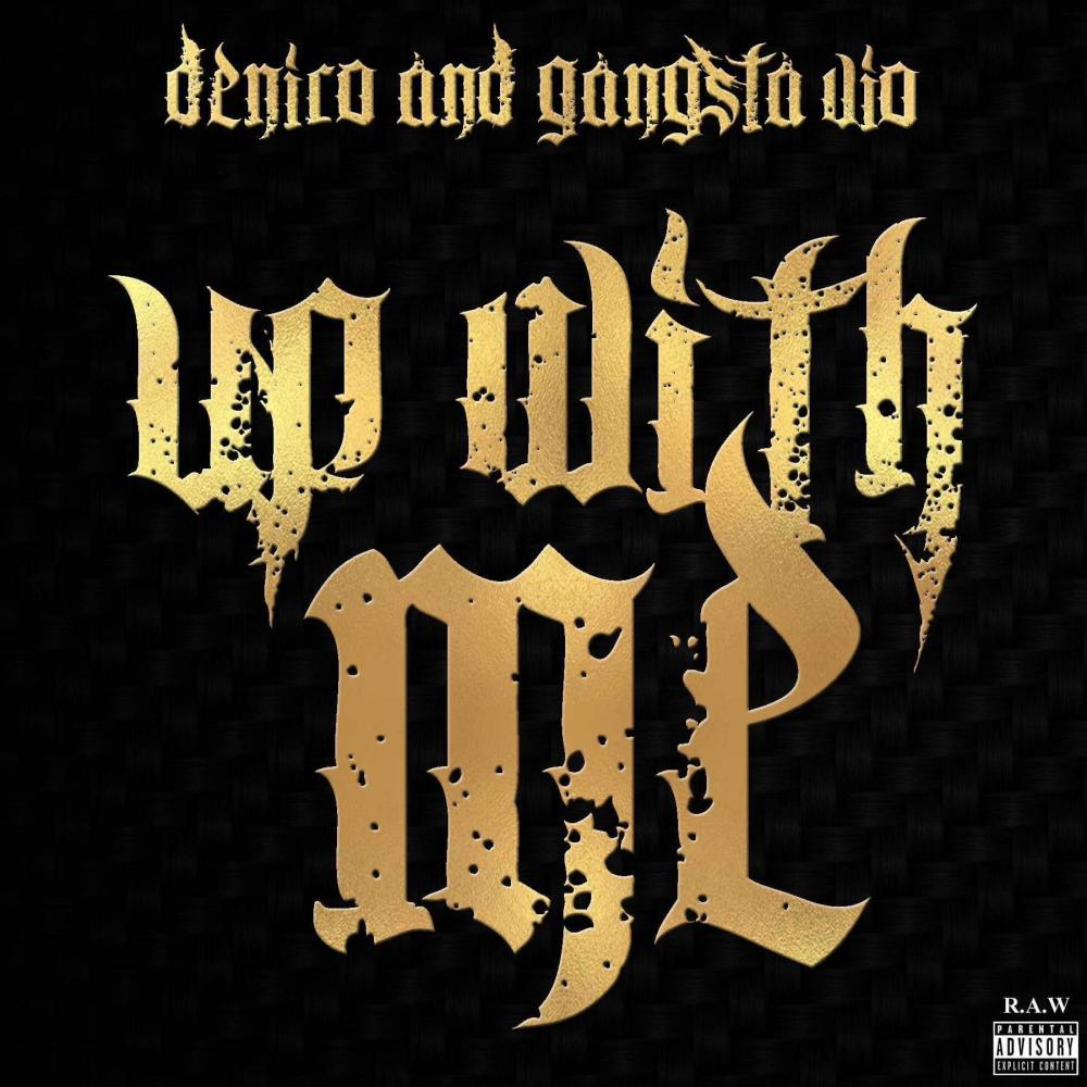 Up with me (feat. Gangsta Vio) (Explicit)