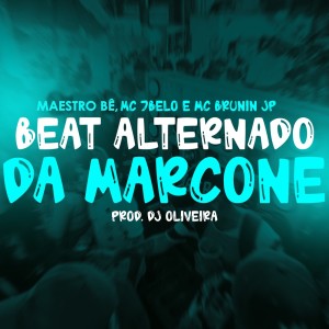 Listen to Beat alternado da Marcone (Explicit) song with lyrics from Maestro Bê