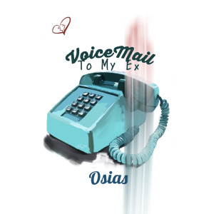 Dengarkan Voicemail to My Ex (Explicit) lagu dari Osias dengan lirik