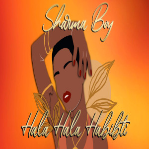 Sharma Boy的专辑Hala Hala Xabibti