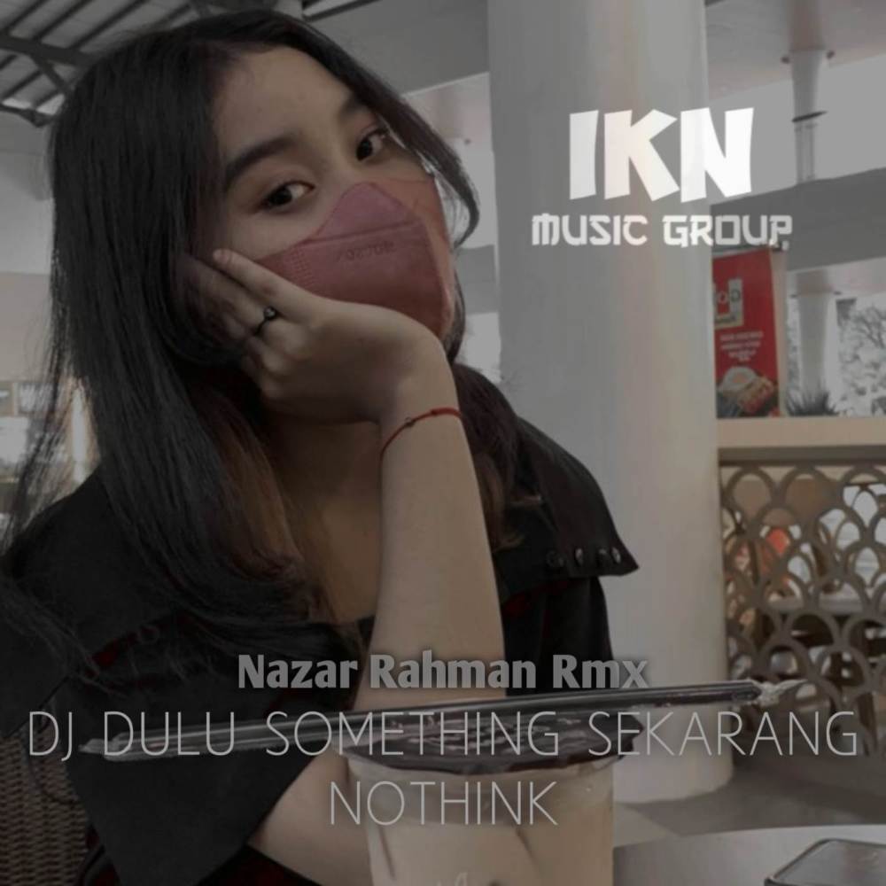 DJ DULU SOMETHING SEKARANG NOTHINK VIRAL (Explicit)