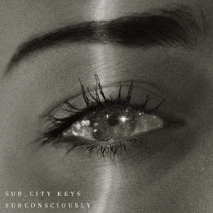 Listen to Subconsciously song with lyrics from Sub-City Keys