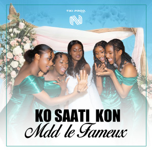 Listen to Ko Saati Kon song with lyrics from MDD LE FAMEUX