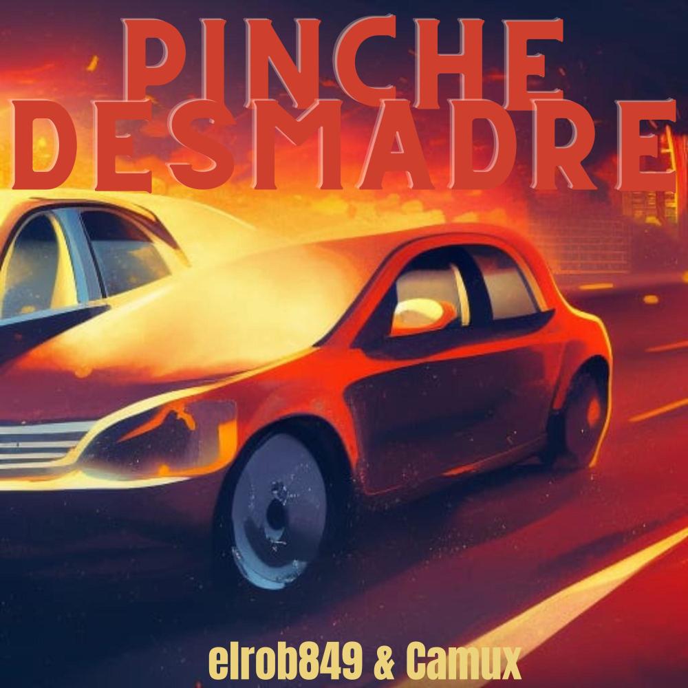 Pinche Desmadre (Explicit)