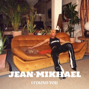 ดาวน์โหลดและฟังเพลง I Found You พร้อมเนื้อเพลงจาก Jean-Mikhael
