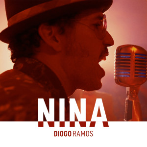 收聽Diogo Ramos的Nina歌詞歌曲