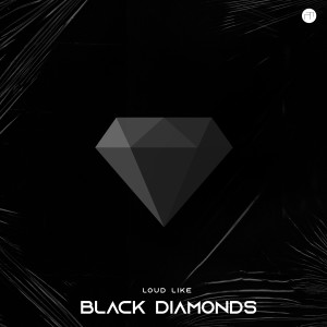 อัลบัม Black Diamonds ศิลปิน Loud Like