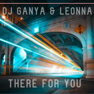 ดาวน์โหลดและฟังเพลง there for you (Radio Edit) พร้อมเนื้อเพลงจาก Ganya