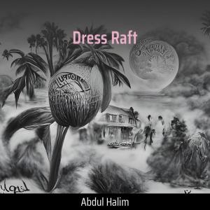 Album Dress Raft oleh Abdul Halim