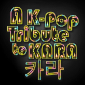A K-Pop Tribute to Kara (카라)