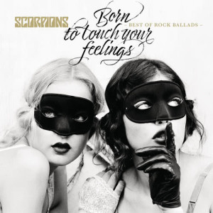 Scorpions的專輯Born To Touch Your Feelings - Best of Rock Ballads