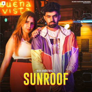 Listen to Sunroof song with lyrics from Nikk Bhardwaj