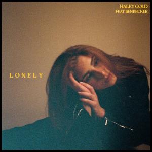 收聽Haley Gold的Lonely (feat. Ben Becker) (Explicit)歌詞歌曲