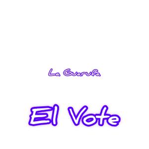 Album El Vote (Explicit) from La Guarufa