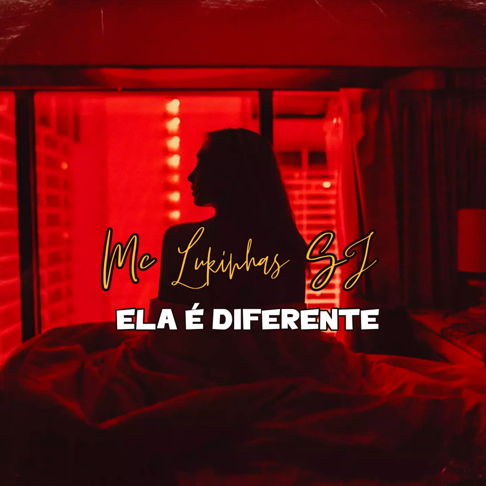Ela É Diferente de Todas
