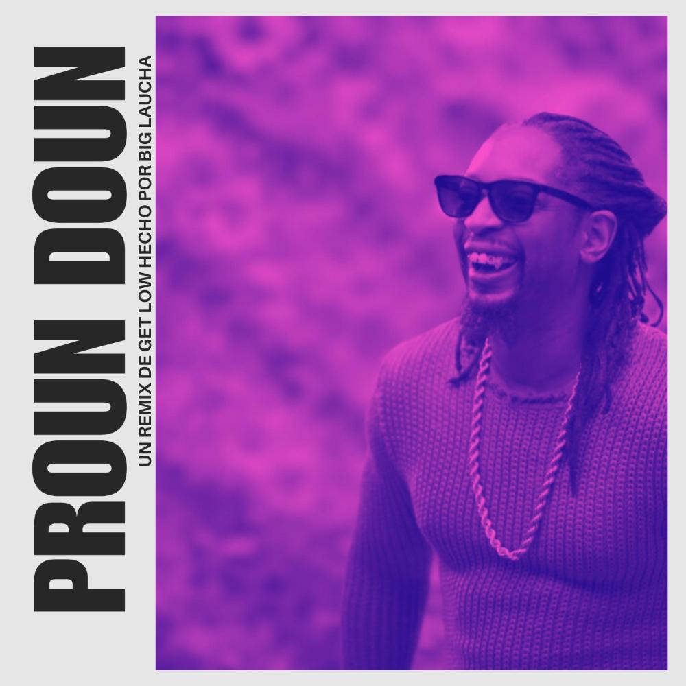 Proun Doun (Explicit)