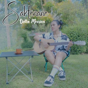 Dengarkan Saktenane lagu dari Della Monica dengan lirik