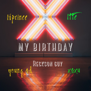 收聽Hprince的My Birthday歌詞歌曲