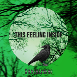 收聽SilverLiners的This Feeling Inside歌詞歌曲