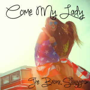Listen to Come My Lady song with lyrics from The Bronx Sluggers