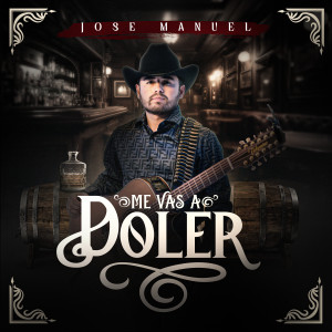 Jose Manuel的專輯Me Vas a Doler