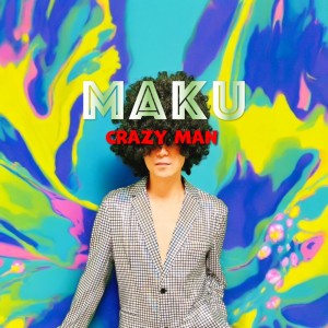 Album CRAZY MAN from Maku