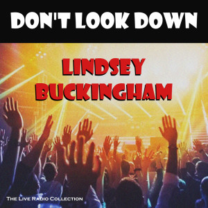 Lindsey Buckingham的專輯Don't Look Down (Live)