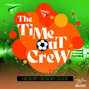 อัลบัม Hickory Dickory Dock ศิลปิน The Time-Out Crew