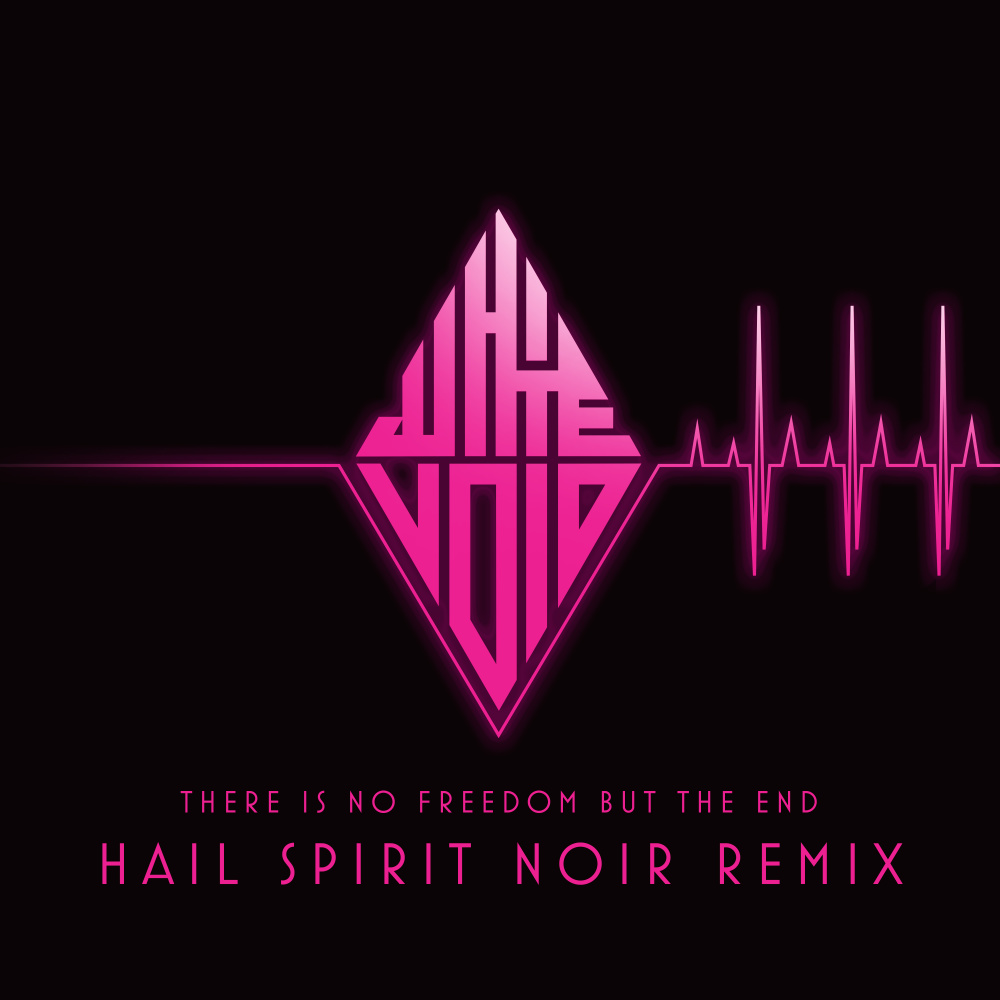 There Is No Freedom but the End (Hail Spirit Noir Remix|Explicit)