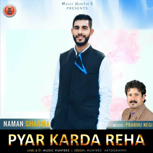 收聽Naman Sharma的Pyar Karda Reha歌詞歌曲