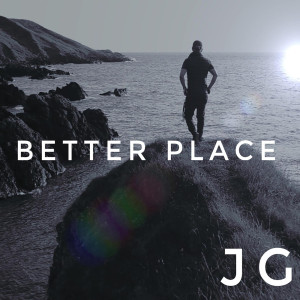 收听JG的Better Place歌词歌曲