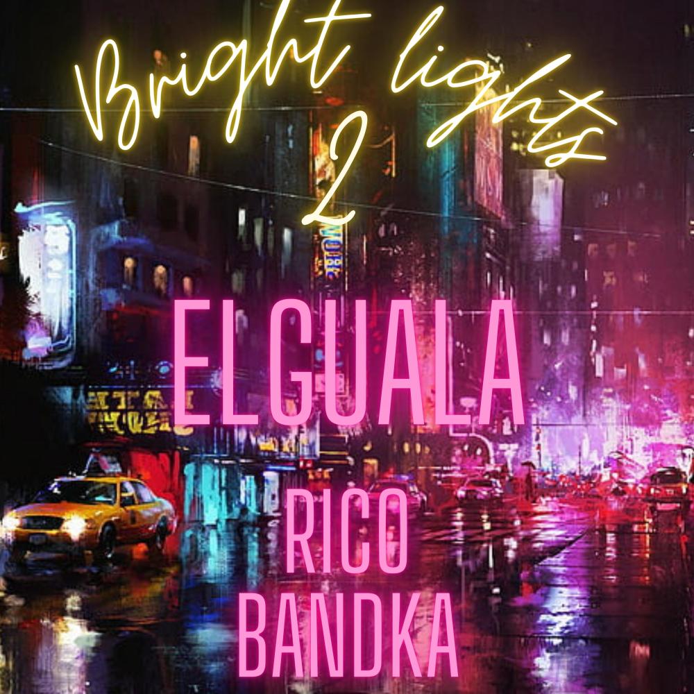 Bright Lights 2 (feat. Rico Bandka) (Explicit)