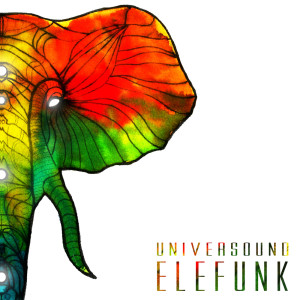 ดาวน์โหลดและฟังเพลง Elefunk พร้อมเนื้อเพลงจาก Universound