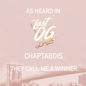 收聽Chaptabois的They Call Me A Winner (As Heard In The Last OG) (Explicit)歌詞歌曲