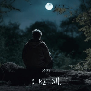 O Re Dil dari SND