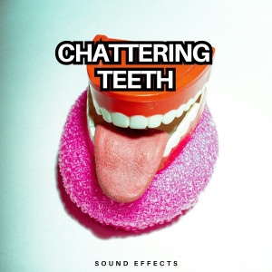 Listen to Chattering Teeth Sound Effects song with lyrics from Sound Effects Nation