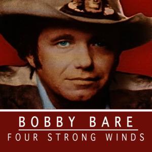 ดาวน์โหลดและฟังเพลง Four Strong Winds พร้อมเนื้อเพลงจาก Bobby Bare