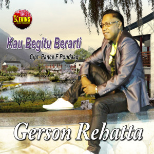 Gerson Rehatta的專輯Kau Begitu Berarti