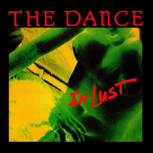 The Dance的專輯In Lust