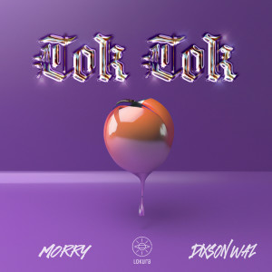 Tok Tok (Explicit)