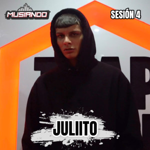 Juliito的專輯Musiando (Sesión 4) (Explicit)