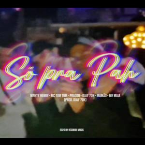 Listen to Só pra Pah (Explicit) song with lyrics from Ninety Henry