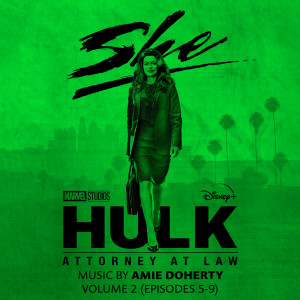 Amie Doherty的專輯She-Hulk: Attorney at Law - Vol. 2 (Episodes 5-9) (Original Soundtrack)