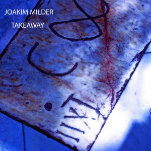 ดาวน์โหลดและฟังเพลง Takeaway พร้อมเนื้อเพลงจาก Joakim Milder