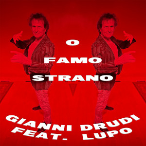 Listen to O Famo Strano song with lyrics from Gianni Drudi
