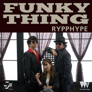 收聽RYPPHYPE的FUNKYTHING歌詞歌曲
