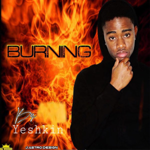 收聽Yeshkin的Burning歌詞歌曲