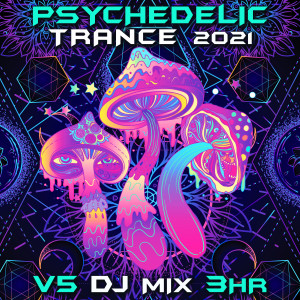 Album Psychedelic Trance 2021, Vol. 5 (DJ Mix) oleh DoctorSpook