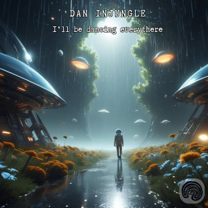 Listen to I'll Be Dancing Everythere song with lyrics from Dan InJungle
